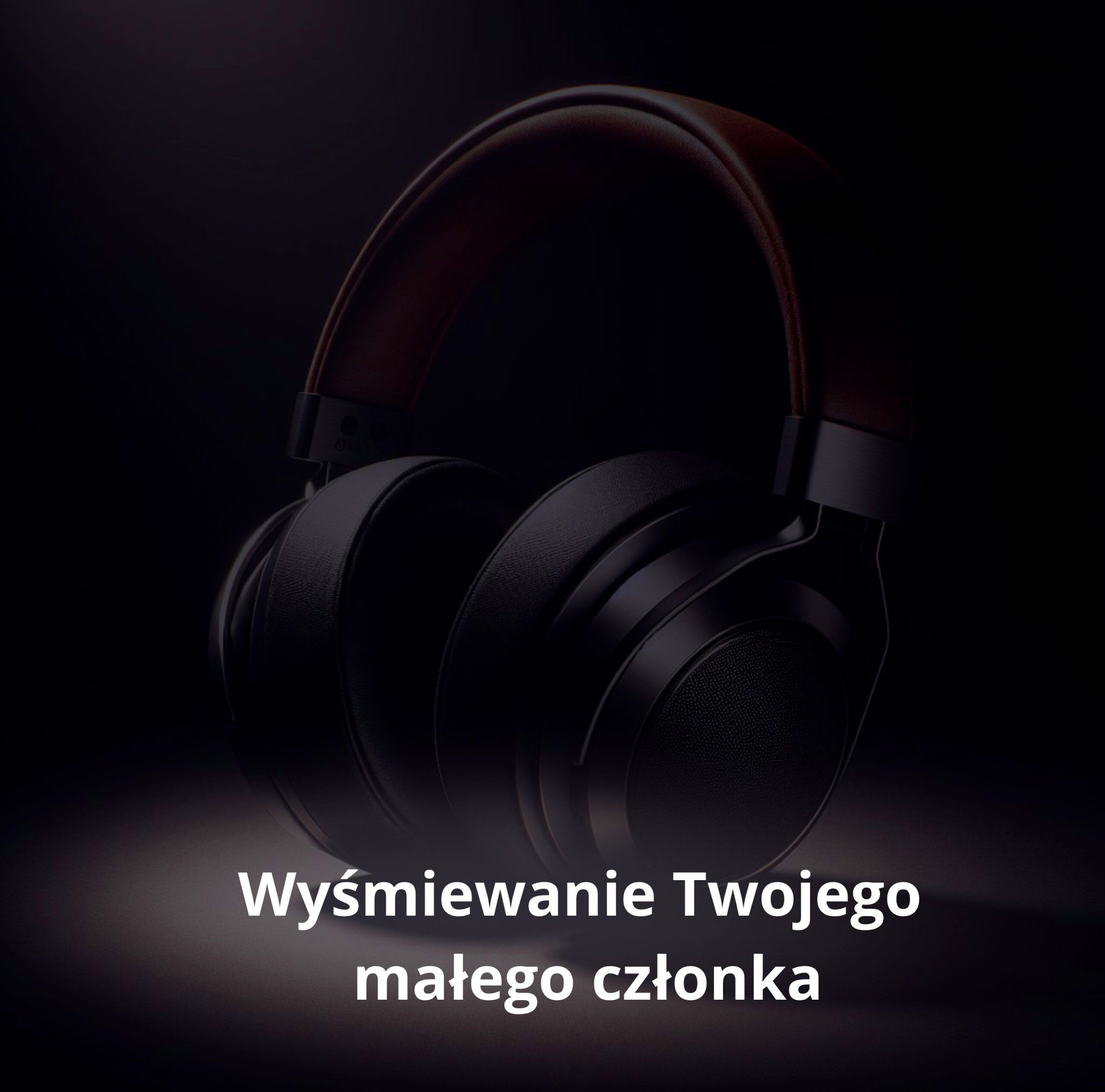 Wyśmiewanie Twojego malutkiego członka